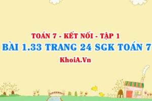 Bài 1.33 trang 24 SGK Toán 7 tập 1 Kết nối tri thức